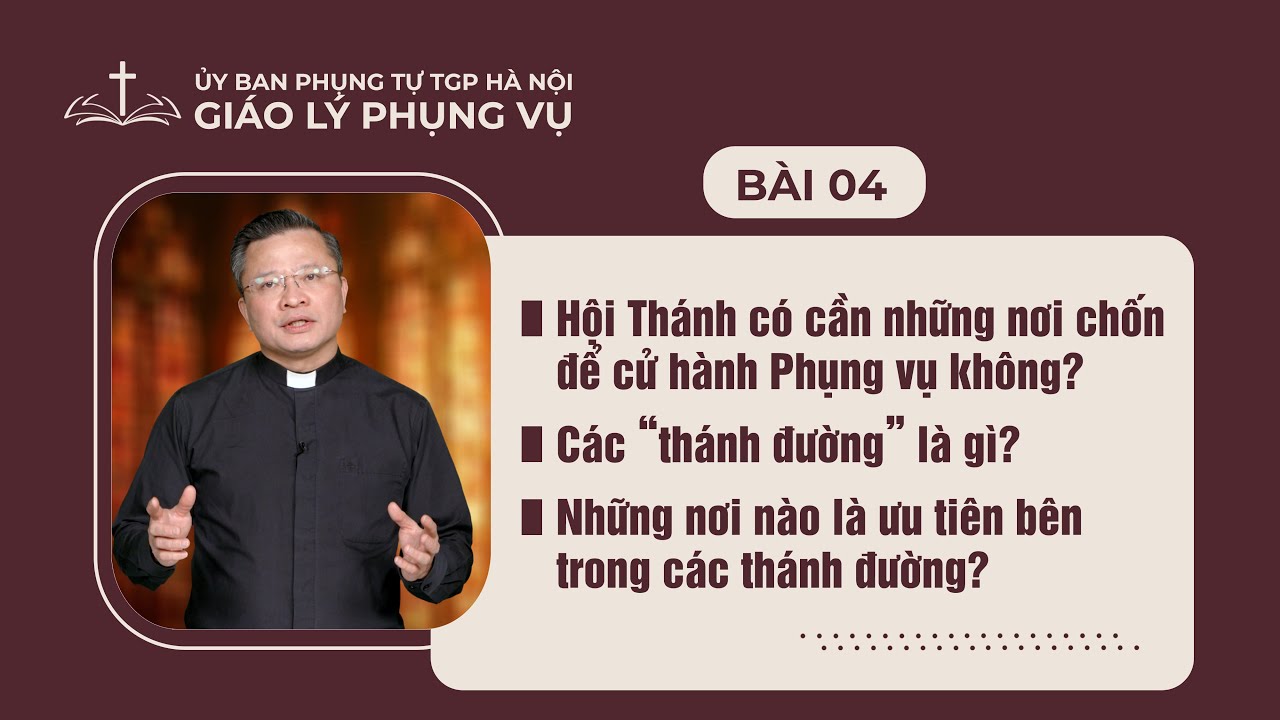Bài 04 - Giáo lý Phụng vụ