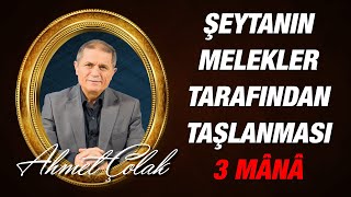 Dr. Ahmet Çolak - 15. Söz Dersleri - 7 - Şeytanların Taşlanmasında İlâhî Egemenliğin Haşmeti