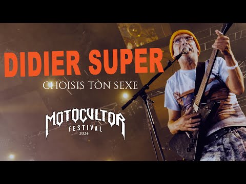 DIDIER SUPER • "Choisis ton sexe" l Live MOTOCULTOR 2024