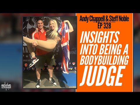 328: Insights Into Being A Bodybuilding Judge - Andrew Chappell & Steff Noble