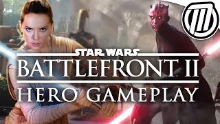 Star Wars Battlefront 2: Rey & Darth Maul Gameplay & HERO GUIDE
