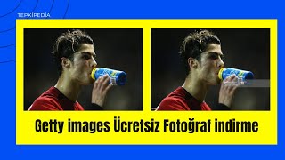 Getty Images Ücretsiz Fotoğraf Nasıl indirilir