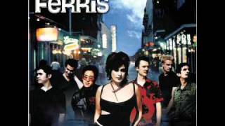 Save Ferris - The Only Way To Be