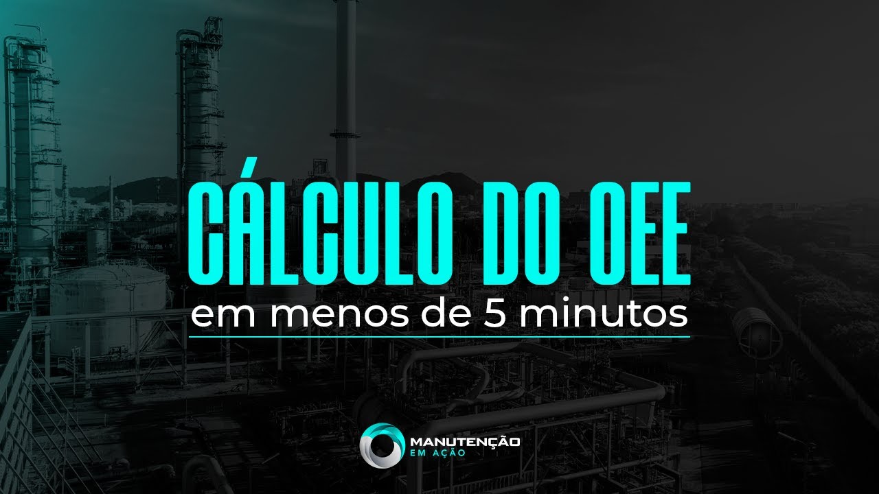 OEE: como calcular a Eficiência Global de Equipamentos