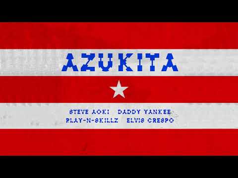 Steve Aoki, Daddy Yankee, Play-N-Skillz &amp; Elvis Crespo - Azukita [Ultra Music]