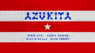 Steve Aoki, Daddy Yankee, Play-N-Skillz &amp; Elvis Crespo - Azukita [Ultra Music]