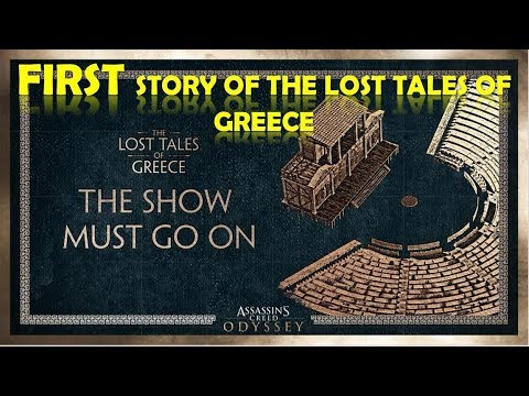 Assassins Creed Odyssey First Story of The Lost Tales Of Greece | The Show Must Go On
