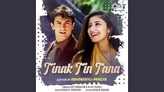 Download lagu Tinak Tin Tana (Lofi Mix) mp3
