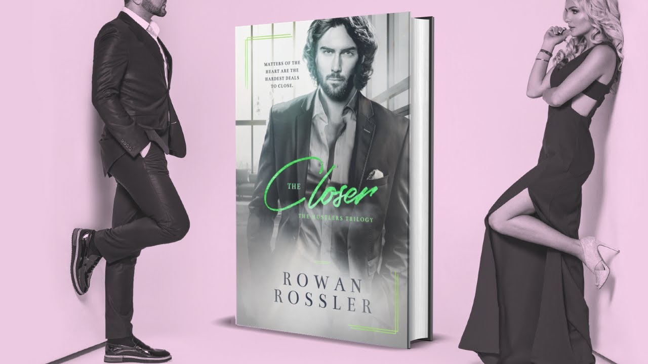 The Closer | Official Book Trailer | Rowan Rossler Romance