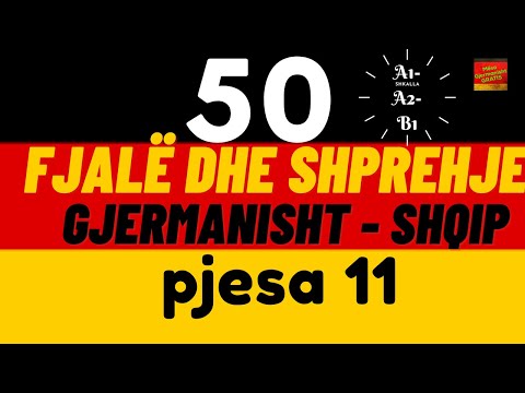 50 Fjale dhe Shprehje Gjermanisht-Shqip // Pjesa 11  - A1, A2, B1 // Mëso Gjermanisht - Gratis