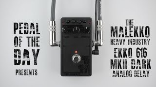 Video thumbnail for Malekko Heavy Industry Ekko 616 MkII Dark Analog Delay by Pedal of the Day