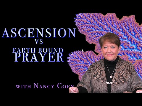 Ascension versus Prayer - with NANCY COEN