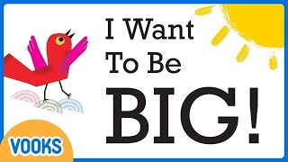 📚Animated Kids Book: I Want To Be Big! | Vooks Narrated Storybooks @Vooks