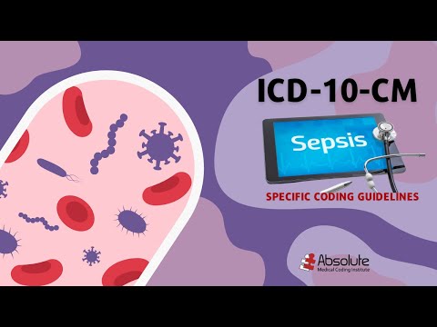 ICD-10-CM Specific Coding Guidelines - Sepsis