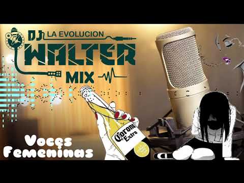 Bolito Mix Solo Voces Femeninas Con #Dj #Waltermix