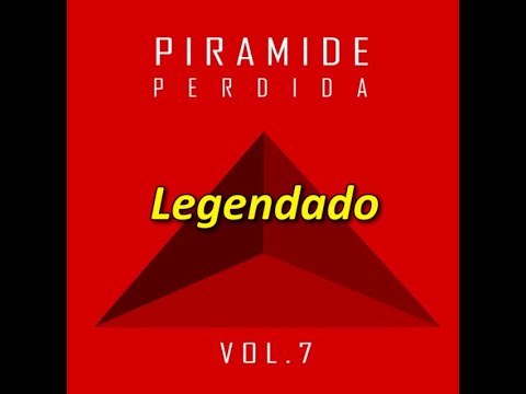 Pirâmide Perdida - Canto das Baixas [Legendado]