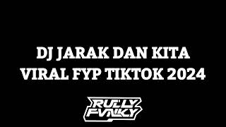 Download lagu DJ JARAK DAN KITA | DJ WALAUPUN KAU JAUH  CINTAKU TAKKAN HILANG | BY RULLY FVNKY VIRAL TIKTOK 2024! mp3