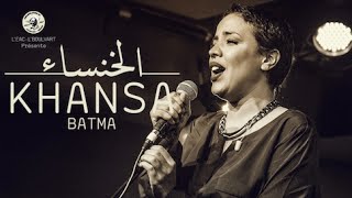 KHANSA BATMA - NESTAHEL ( Live @Boultek // Casablanca  Morocco )