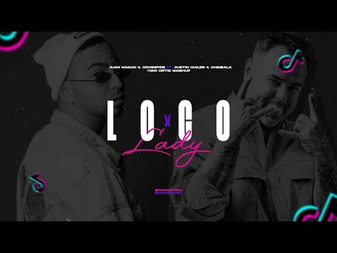 Lady x Loco - Juan Magan Ft. Justin Quiles, Chimbala & Zion & Lennox (Mashup)
