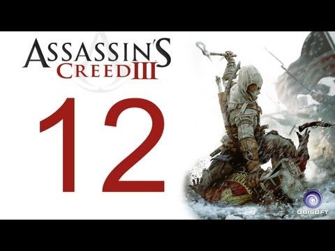 Assassin's creed 3 walkthrough - part 12 HD Gameplay AC3 assassins creed 3 (Xbox 360/PS3/PC) [HD]