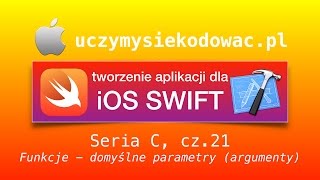 SWIFT 2 - Seria C, cz. 21: Funkcje i ich domyślne parametry. UczymySieKodowac.pl