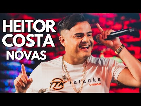 HEITOR COSTA 2024 ATUALIZADO - HEITOR COSTA OUTUBRO 2024 - HEITOR COSTA NOVAS