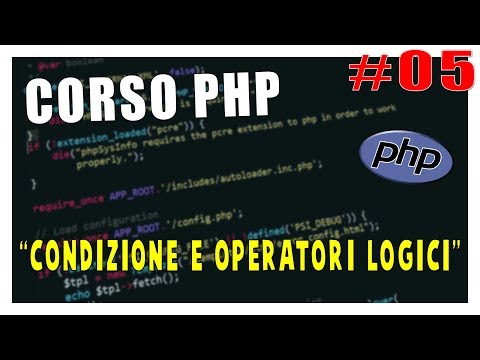 CONDIZIONI E OPERATORI LOGICI - Corso PHP #5 | Vita Da Founder