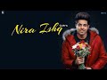 NIRA ISHQ RINGTONE BEST EVER PUNJABI SONG ️ ️ ️ ALL ABOUT YOU