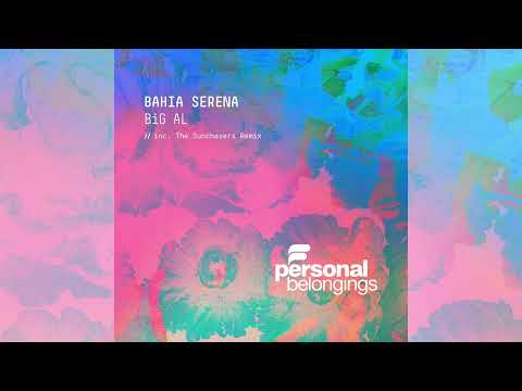 BiG AL - Bahia Serena (The Sunchasers Sunset Mix) 🏖