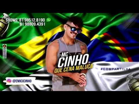 MC Cinho - Cena Maluca  (BREGA FUNK )