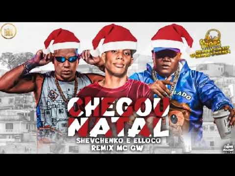 Shevchenko e Elloco Feat. MC GW - CHEGOU NATAL