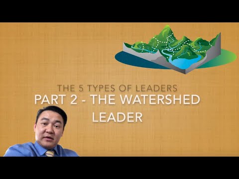 The 5 Types of Leaders - Part 2 - The Watershed Leader X ThinkTank Learning