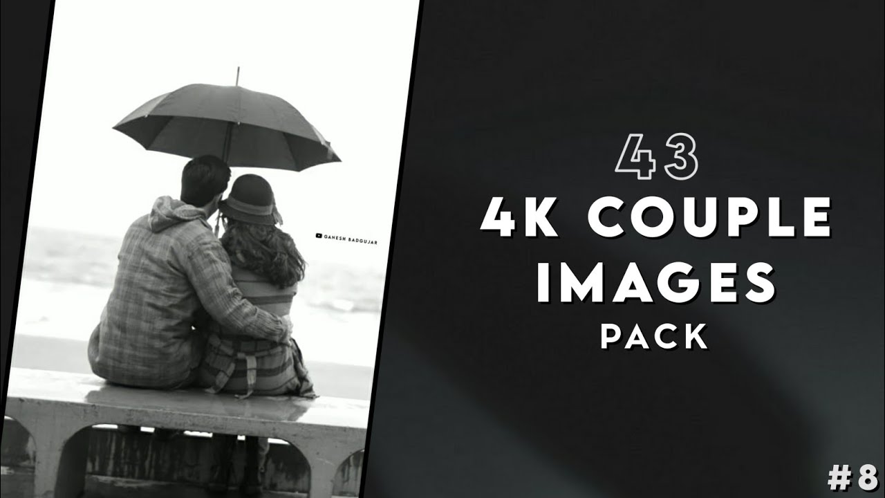 43 4k Couple Images Pack / Full Screen Photo Images / Best HD Images - NT