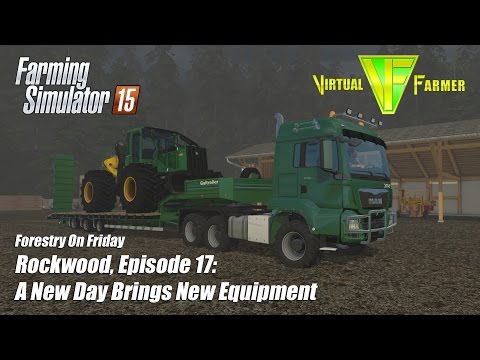 Let's Play Farming Simulator 15 - Rockwood Ep 17: A New Day Brings New Equipment