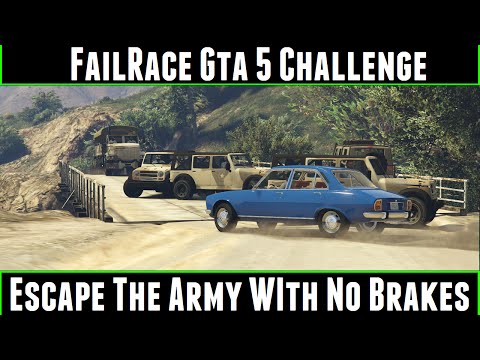 FailRace Gta 5 Challenge Escape The Army With No Brakes