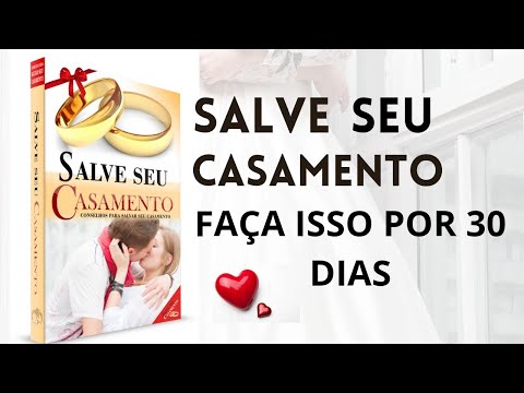 Como Salvar Seu relacionamento em 30 Dias