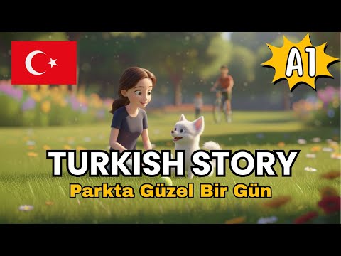 1) A1 | Improve Your Turkish Through Stories | Listening Skills