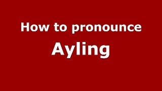 How to pronounce Ayling