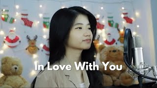 In Love With You | Shania Yan Cover