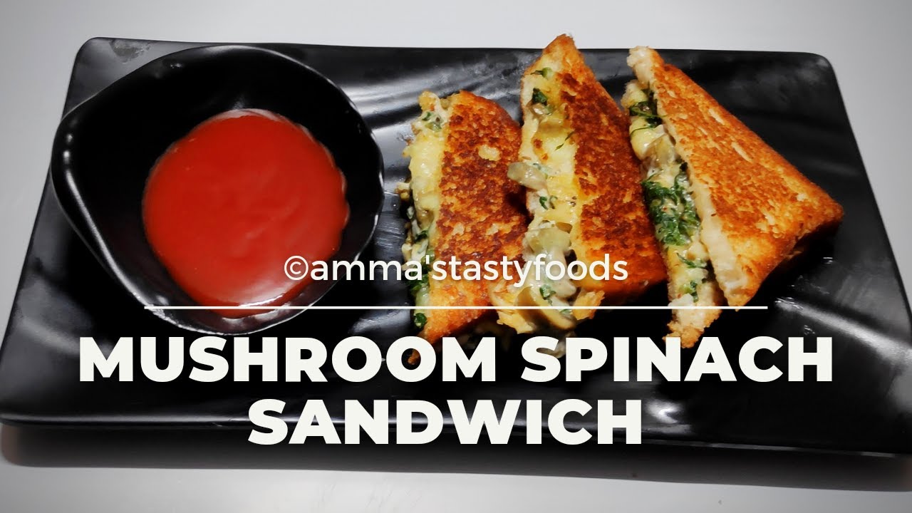 Mushroom Spinach Sandwich | Mushroom Spinach Cheese Sandwich || Amma's Tasty Foods