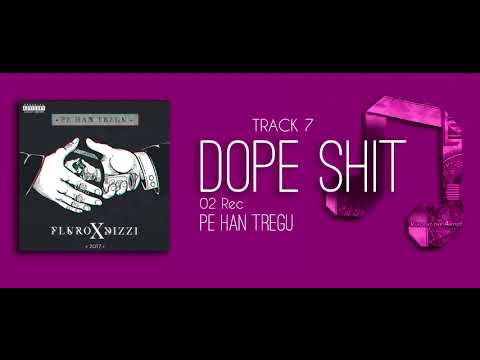 7. FLuro x Dizzi - Dope Shit 2017