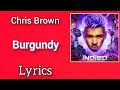 Chris Brown - Burgundy (Lyrics)