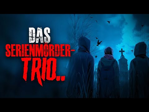 Das Serienmörder Trio