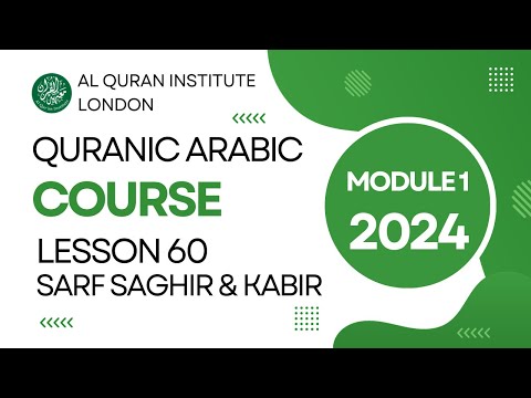 L60 Sarf Saghir & Kabir - Verb Conjugation Chart (Module 1 Lesson 60 2024)