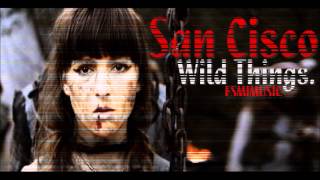 San Cisco - Wild Things Subtitulada en Español