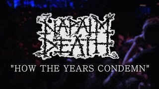 Napalm Death: How The Years Condemn Music Video - Slave To The Grind Cut