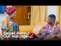 Secret Behind Our Marriage 2 - Yoruba Latest 2023 Movie Now Showing On Yorubahood