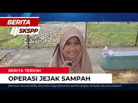 EPISOD 3: OPERASI JEJAK SAMPAH