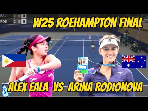 W25 Roehampton Final Arina Rodionova VS Alex Eala Highlights