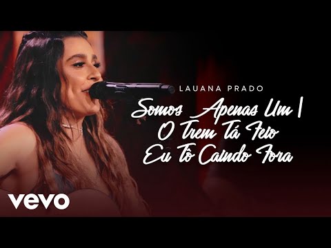 Somos Apenas Um  O Trem Tá Feio  Eu Tô Caindo Fora - Lauana Prado